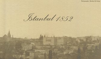 Maxime Du Camp, İstanbul, Osmanlı İmparatorluğu, 1852